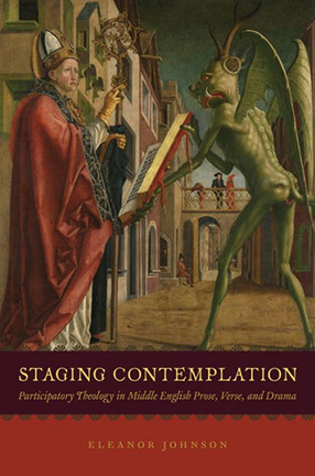 Staging Contemplation: Participatory Theology in Middle English Prose, Verse, and Drama By Eleanor Johnson, book cover
