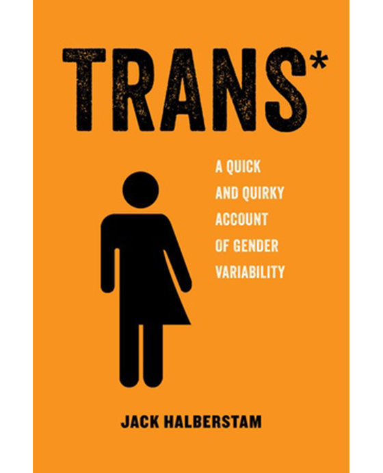 Trans* A quick and quirky account of gender variability