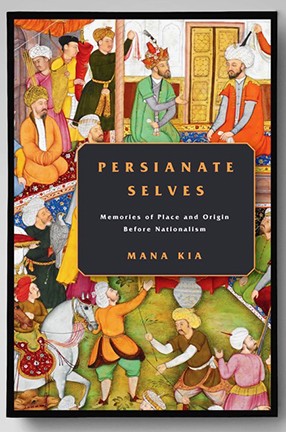 Book cover of text against a black box and a Persian miniature image. Title: Persianate Selves.