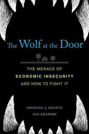 A book cover with text and an illustration of a wolf's black mouth and white teeth. Title: The Wolf at the Door--The Menace of Economic Insecurity and How to Fight It
