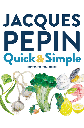 "Quick & Simple" by Columbia University alum Jacques Pepin