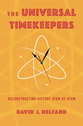 The Universal Timekeepers by Columbia University Professor David Helfand