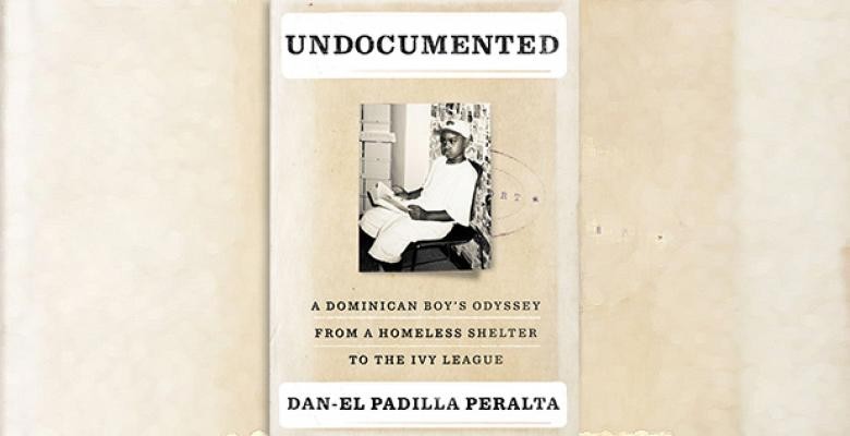 Undocumented: A Dominican boy's Odyssey from a Homeless Shelter to the Ivy League