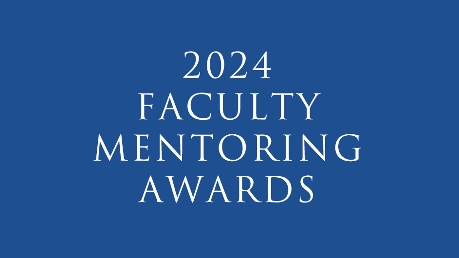 2024 faculty mentoring awards