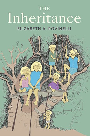 "The Inheritance" by Columbia University Professor Elizabeth Povinelli