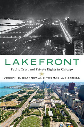 Lakefront: Public Trust and Private Rights in Chicago, co-written by Columbia Law Professor Thomas Merrill
