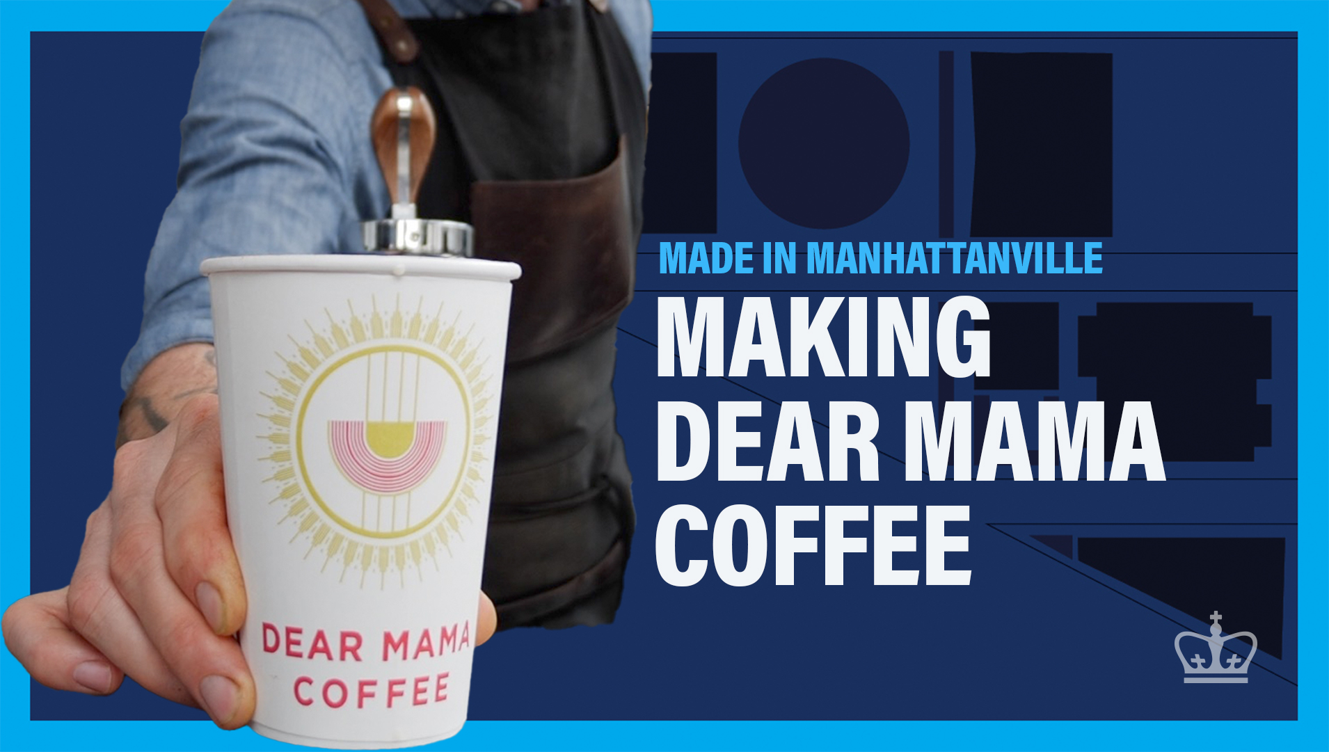 A Behind-the-Scenes Tour of Dear Mama Coffee on the Manhattanville