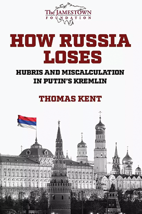 How Russia Loses by Columbia University Professor Thomas Kent