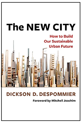 The New City by Columbia University Professor Emeritus Dickson Despommier