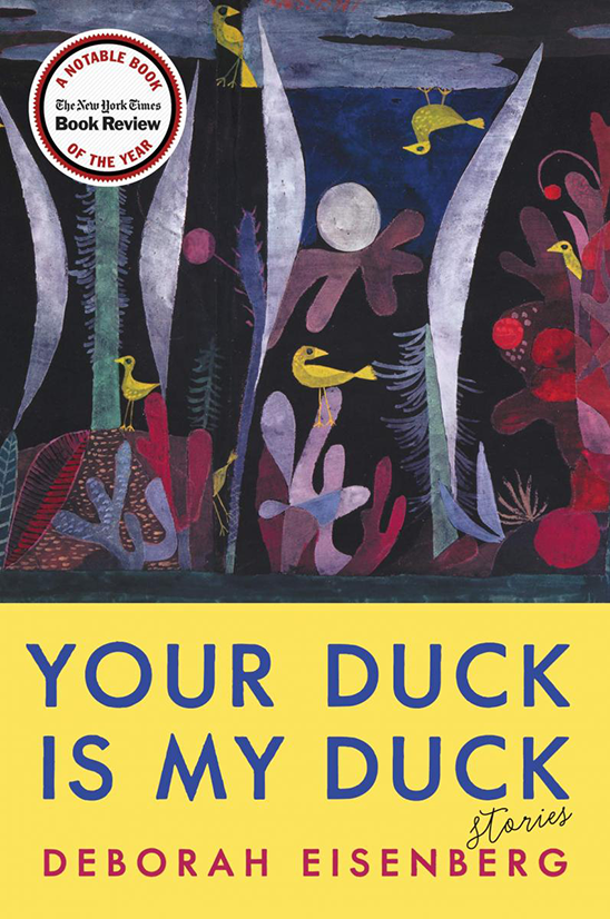 Your Duck Is My Duck, Stories By Deborah Eisenberg