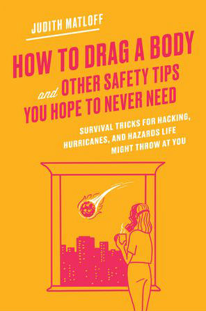 How to Drag a Body and Other Safety Tips, book cover