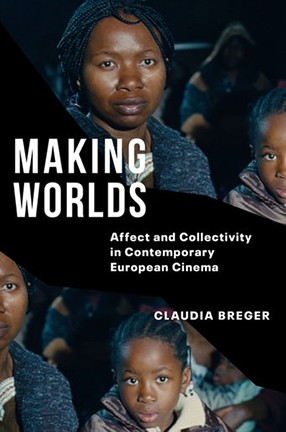 A book cover with a photo of a mother and child. Title: Making Worlds--Affect and Collectivity in Contemporary European Cinema.