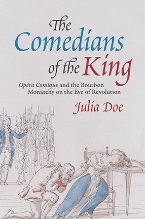 The Comedians of the King by Columbia University Professor Julia Doe