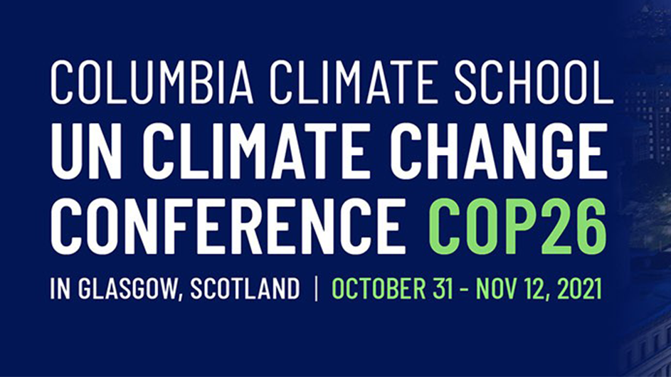 Columbia Climate School UN Climate Change Conference COP26