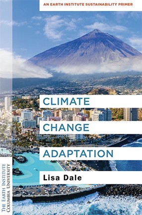 Climate Change Adaptation by Columbia University Lecturer Lisa Dale