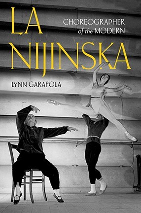 La Nijinska by Barnard Professor Emerita Lynn Garafola