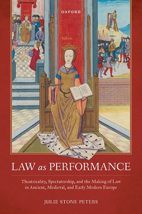 Law as Performance by Columbia University Professor Julie Stone Peters