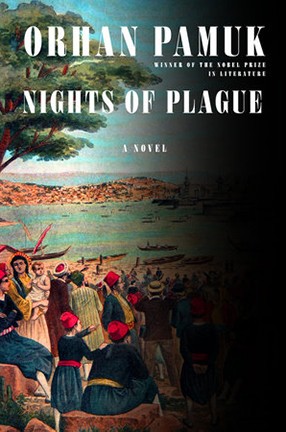 Nights of Plague by Columbia University Professor Orhan Pamuk