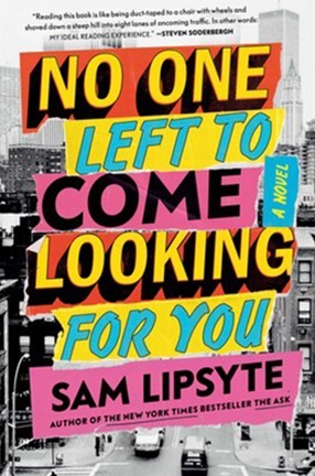 No One Left to Come Looking for You by Columbia University Professor Sam Lipsyte