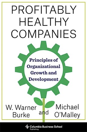 Profitably Healthy Companies by W. Warner Burke and Michael O'Malley