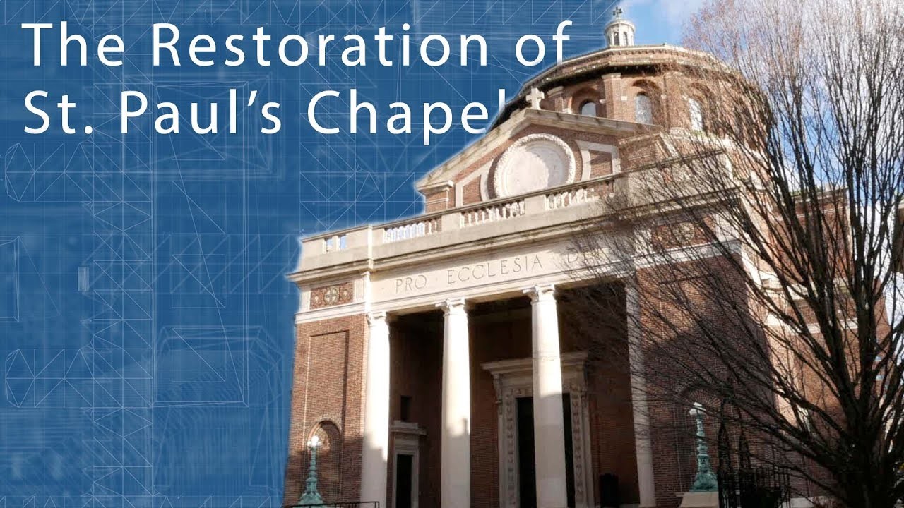 The Restoration of St. Paul's Chapel
