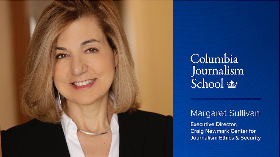Margaret Sullivan joining Columbia Journalism School as Executive Director of the Newmark Center.