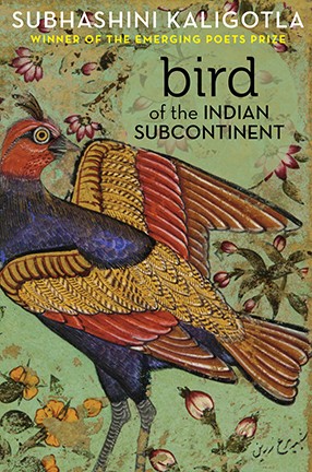 Bird of the Indian Subcontinent by Columbia University Professor Subhashini Kaligotla