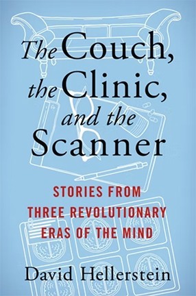 The Couch, the Clinic, and the Scanner by Columbia University Irving Medical Center Professor David Hellerstein