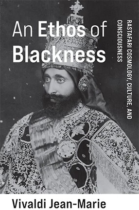 An Ethos of Blackness by Columbia University Adjunct Professor Vivaldi Jean-Marie