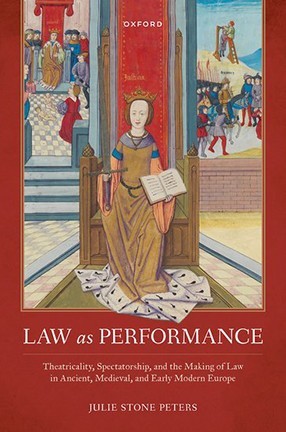 Law as Performance by Columbia University Professor Julie Stone Peters