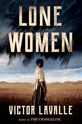 Lone Women by Columbia University Professor Victor LaValle