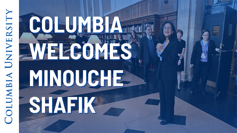Columbia Welcomes Minouche Shafik