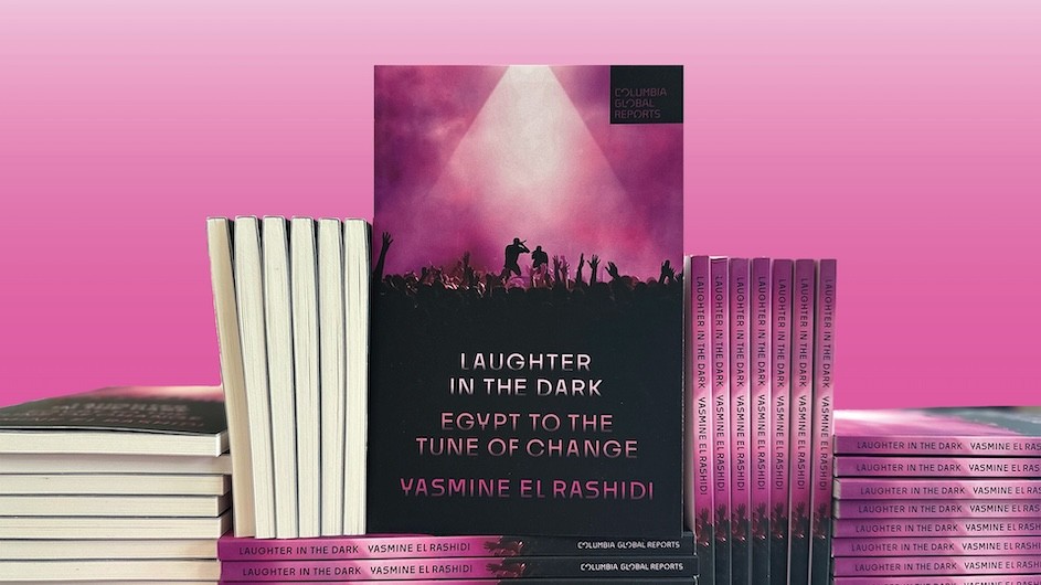 Copies of the Columbia Global Reports publication: "Laughter in the Dark: Egypt to the Tune of Change," by Yasmine El Rashidi.
