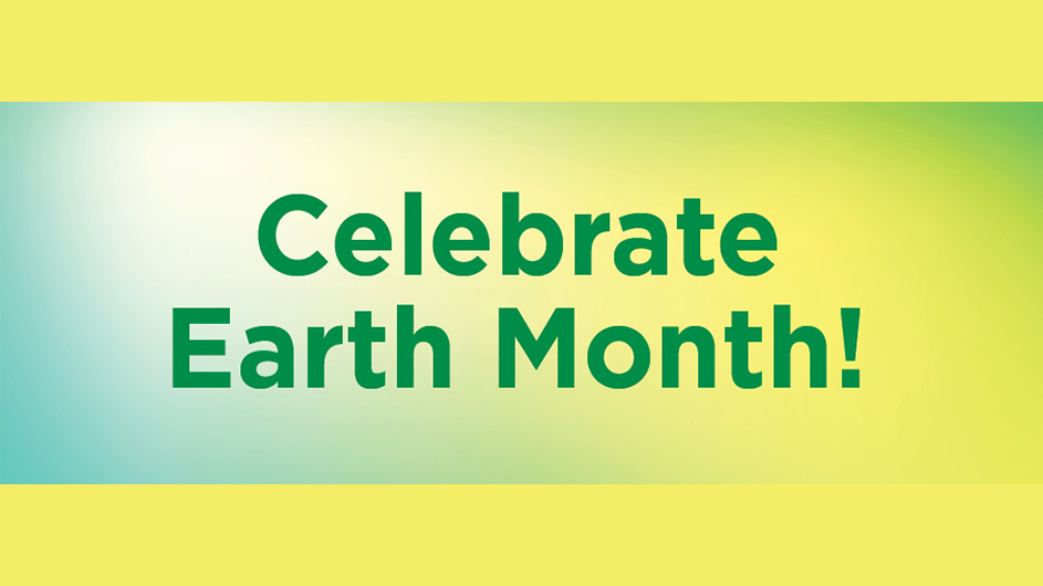 Celebrate Earth Month
