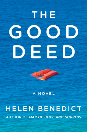 The Good Deed by Columbia University Professor Helen Benedict