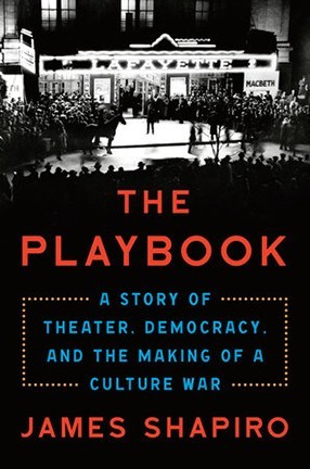 The Playbook by Columbia University Professor James Shapiro
