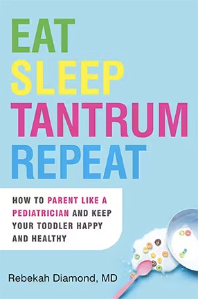 Eat Sleep Tantrum Repeat by Columbia University Irving Medical Center Professor Rebekah Diamond