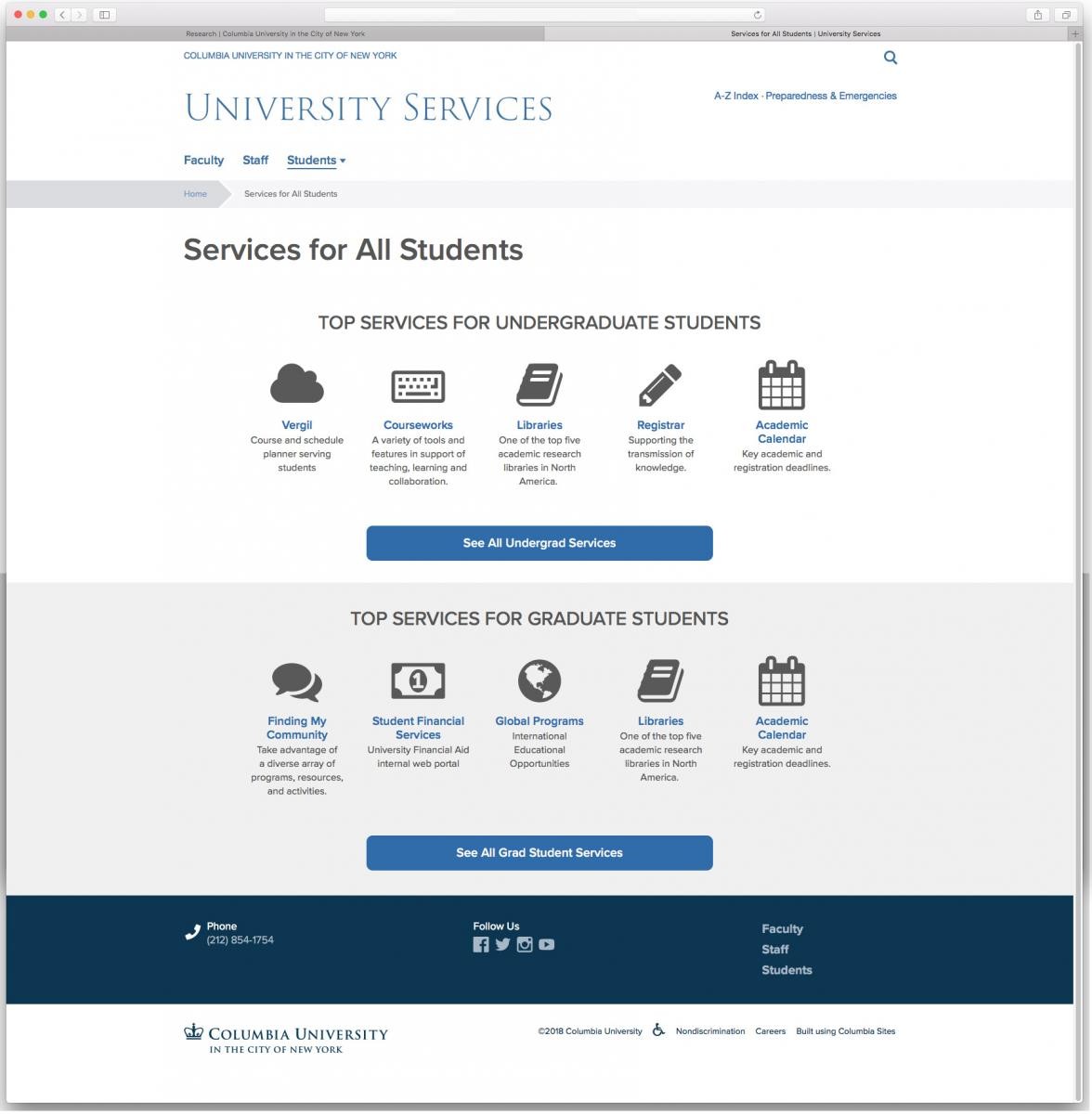 Services.columbia.edu provides a single place to find services provided on the Morninside and Medical Center campuses. Services page on columbia.edu