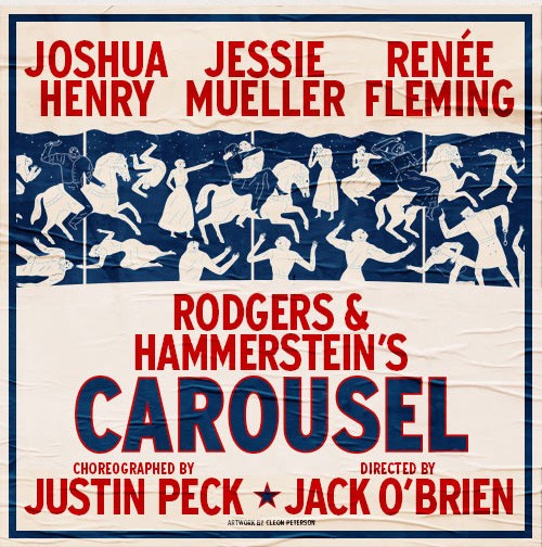 A poster for the play Carousel lists actors Joshua Henry, Jessie Mueller, and Renee Fleming; choreographer Justin Peck; and director Jack O'Brien.