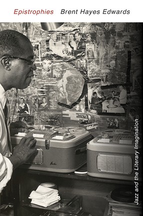 Book cover for Epistrophies, featuring a black and white photo of a man with eyeglasses listening to audio reel-to-reel tapes.