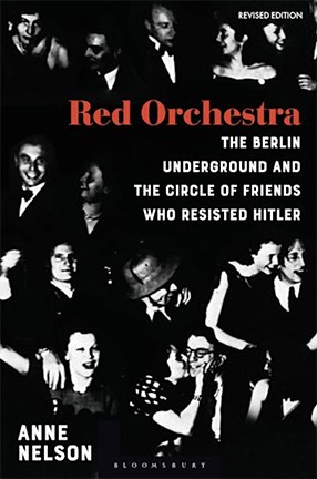 Red Orchestra by Columbia University scholar Anne Nelson