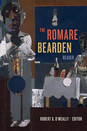 Book cover for The Romare Bearden Reader, featuring collage shapes of a man with a saxophone near a table with food, bottle, plate, and spoon. 