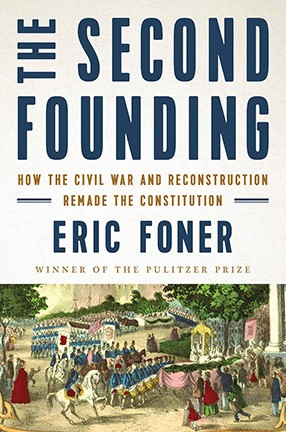 Book cover for The Second Founding, featuring a colorized artwork depicting a Civil War era military parade.