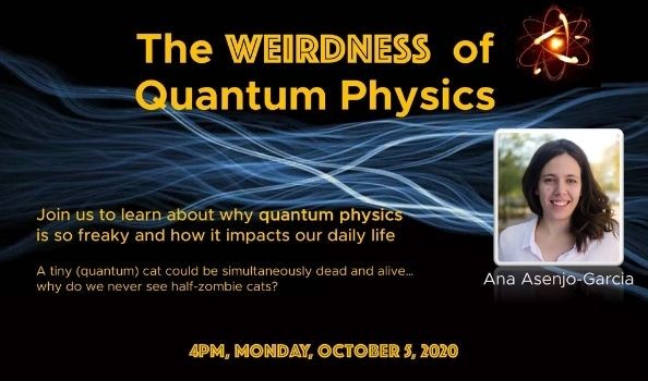 Weirdness of Quantum Physics, a talk by Columbia physics professor Ana Asenjo-Garcia