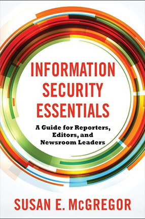 Information Security Essentials by Columbia University research scholar Susan McGregor