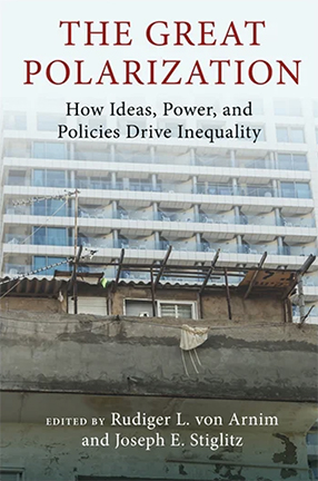 The Great Polarization, co-edited by Columbia University Professor Joseph Stiglitz and Rudiger von Arnim