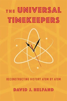 The Universal Timekeepers by Columbia University Professor David Helfand
