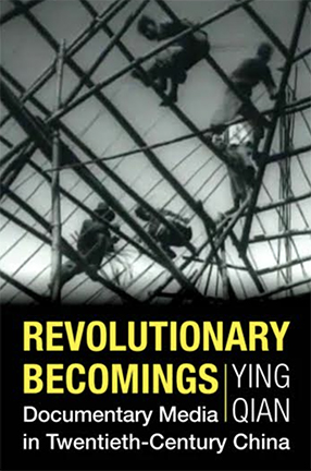 Revolutionary Becomings by Columbia University Professor Ying Qian