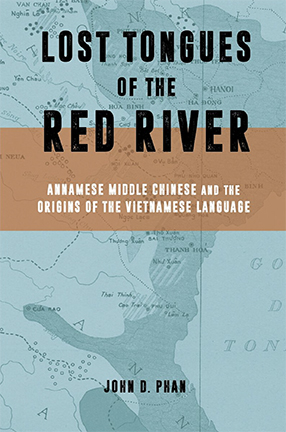 Lost Tongues of the Red River by Columbia University Professor John Phan