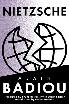 Nietsche: Anti Philosophy I /Alain Badiou translated by Columbia University professor and dean Bruno Bosteels and Susan Spitzer